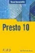 presto 10 ( manual imprescindible )-aida machado bueno-9788441523159 presto 10 ( manual imprescindible )-aida machado bueno-9788441523159