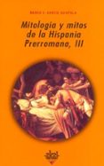 mitologia y mitos en la hispania prerromana, iii-marco v. garcia quintela-9788446010159 mitologia y mitos en la hispania prerromana, iii-marco v. garcia quintela-9788446010159