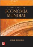economia mundial (3ª ed)-jaime requeijo-9788448146559 economia mundial (3ª ed)-jaime requeijo-9788448146559