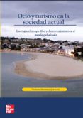 ocio y turismo en sociedad actual: los viajes, el tiempo-violante martinez quintana-9788448198459 ocio y turismo en sociedad actual: los viajes, el tiempo-violante martinez quintana-9788448198459