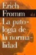 la patologia de la normalidad-erich fromm-9788449308659 la patologia de la normalidad-erich fromm-9788449308659