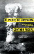 el piloto de hiroshima (ebook)-gunther anders-9788449327759 el piloto de hiroshima (ebook)-gunther anders-9788449327759