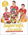 superxefs, a la cuina: 50 plats d estiu-ada parellada-9788460882459 superxefs, a la cuina: 50 plats d estiu-ada parellada-9788460882459