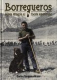 borregueros:desde aragon hasta el oeste americano-carlos tarazona grasa-9788461791859 borregueros:desde aragon hasta el oeste americano-carlos tarazona grasa-9788461791859