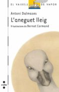 l aneguet lleig-antoni dalmases-9788466123259 l aneguet lleig-antoni dalmases-9788466123259