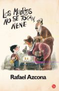 los muertos no se tocan, nene-rafael azcona-9788466325059 los muertos no se tocan, nene-rafael azcona-9788466325059