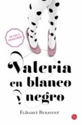 valeria en blanco y negro-elisabet benavent-9788466328159 valeria en blanco y negro-elisabet benavent-9788466328159