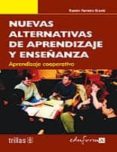 nuevas alternativas de aprendizaje y enseñanza: aprendizaje coope rativo-ramon ferreiro gravie-9788466573559 nuevas alternativas de aprendizaje y enseñanza: aprendizaje coope rativo-ramon ferreiro gravie-9788466573559