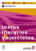 textos literarios y ejercicios. nivel medio i-concepcion bados ciria-9788466700559 textos literarios y ejercicios. nivel medio i-concepcion bados ciria-9788466700559