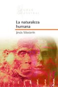 la naturaleza humana-jesus mosterin-9788467020359 la naturaleza humana-jesus mosterin-9788467020359