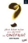 ¿que debes saber para parecer un cinefilo)-jesus palacios-9788467022759 ¿que debes saber para parecer un cinefilo)-jesus palacios-9788467022759