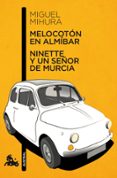 melocoton en almibar; ninette y un señor de murcia-miguel mihura-9788467033359 melocoton en almibar; ninette y un señor de murcia-miguel mihura-9788467033359