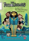 futbolisimos 5: el misterio del robo imposible-roberto garcia santiago-9788467574159 futbolisimos 5: el misterio del robo imposible-roberto garcia santiago-9788467574159