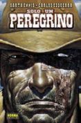solo un peregrino-garth ennis-carlos ezquerra-9788467905359 solo un peregrino-garth ennis-carlos ezquerra-9788467905359