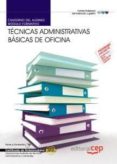 cuaderno del alumno tecnicas administrativas basicas de oficina. certificados de profesionalidad-ana isabel zapatero álvarez-9788468143859 cuaderno del alumno tecnicas administrativas basicas de oficina. certificados de profesionalidad-ana isabel zapatero álvarez-9788468143859