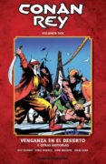 conan rey nº 02: venganza en el desierto y otras historias-roy thomas-9788468402659 conan rey nº 02: venganza en el desierto y otras historias-roy thomas-9788468402659