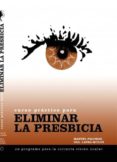 curso practico para eliminar la presbicia (ebook)-9788468663159 curso practico para eliminar la presbicia (ebook)-9788468663159