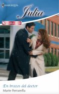en brazos del doctor (ebook)-marie ferrarella-9788468718859 en brazos del doctor (ebook)-marie ferrarella-9788468718859