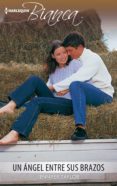 un ángel entre sus brazos (ebook)-jennifer taylor-9788468790459 un ángel entre sus brazos (ebook)-jennifer taylor-9788468790459