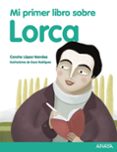 mi primer libro sobre lorca (2ª ed.)-concha lopez narvaez-9788469807859 mi primer libro sobre lorca (2ª ed.)-concha lopez narvaez-9788469807859