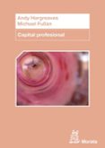 capital profesional-andy hargreaves-michael fullan-9788471127259 capital profesional-andy hargreaves-michael fullan-9788471127259