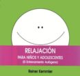 relajacion para niños y adolescentes-reiner kemmler-9788471749659 relajacion para niños y adolescentes-reiner kemmler-9788471749659