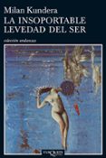 la insoportable levedad del ser (14ª ed.)-milan kundera-9788472232259 la insoportable levedad del ser (14ª ed.)-milan kundera-9788472232259