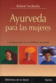 ayurveda para las mujeres-robert svoboda-9788472456259 ayurveda para las mujeres-robert svoboda-9788472456259