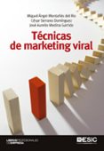 técnicas de marketing viral-miguel angel montañes del rio-cesar serrano dominguez-jose aurelio medina garrido-9788473569859 técnicas de marketing viral-miguel angel montañes del rio-cesar serrano dominguez-jose aurelio medina garrido-9788473569859