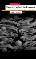 humanizar lo infrahumano: la formacion del ser humano integral: h omo evolutivo, praxis y economia solidaria-marcos arruda-9788474268959 humanizar lo infrahumano: la formacion del ser humano integral: h omo evolutivo, praxis y economia solidaria-marcos arruda-9788474268959