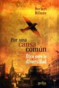 por una causa comun: etica para la diversidad-norberto bilbeny-9788474329759 por una causa comun: etica para la diversidad-norberto bilbeny-9788474329759
