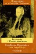 estudios en homenaje a luis angel rojo (vol.ii): economia y cambi o historico-jose perez fernandez-carlos sebastian gascon-pedro (eds.) tedde de lorca-9788474917659 estudios en homenaje a luis angel rojo (vol.ii): economia y cambi o historico-jose perez fernandez-carlos sebastian gascon-pedro (eds.) tedde de lorca-9788474917659
