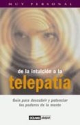 de la intuicion a la telepatia: guia para descubrir y potenciar l os poderes de la mente-teodoro gomez-9788475562759 de la intuicion a la telepatia: guia para descubrir y potenciar l os poderes de la mente-teodoro gomez-9788475562759