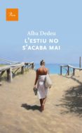 l'estiu no s'acaba mai (ebook)-alba dedeu-9788475883359 l'estiu no s'acaba mai (ebook)-alba dedeu-9788475883359
