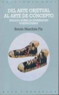 del arte objetual al arte de concepto (6ª ed.)-simon marchan fiz-9788476001059 del arte objetual al arte de concepto (6ª ed.)-simon marchan fiz-9788476001059