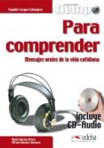 para comprender: mensajes orales de la vida cotidiana (incluye cd -rom)-alfredo gonzalez hermoso-9788477115359 para comprender: mensajes orales de la vida cotidiana (incluye cd -rom)-alfredo gonzalez hermoso-9788477115359