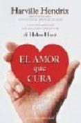 el amor que cura una guia para padres-harville hendrix-helen hunt-9788477207559 el amor que cura una guia para padres-harville hendrix-helen hunt-9788477207559