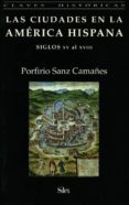 las ciudades en la america latina. siglos xv al xviii-porfirio sanz camañes-9788477371359 las ciudades en la america latina. siglos xv al xviii-porfirio sanz camañes-9788477371359