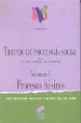 tratado de psicologia social (vol. i): procesos basicos-jose francisco morales dominguez-miguel carlos moya montes-9788477384359 tratado de psicologia social (vol. i): procesos basicos-jose francisco morales dominguez-miguel carlos moya montes-9788477384359