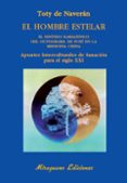 el hombre estelar: el sentido kabalistico del octograma de fuxi e n la medicina china. apuntes interculturales de sanacion para el siglo xxi-toty de naveran-9788478133659 el hombre estelar: el sentido kabalistico del octograma de fuxi e n la medicina china. apuntes interculturales de sanacion para el siglo xxi-toty de naveran-9788478133659