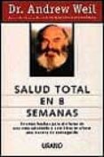 salud total en ocho semanas-andrew weil-9788479531959 salud total en ocho semanas-andrew weil-9788479531959