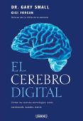 el cerebro digital: como las nuevas tecnologias estan cambiando n uestra mente-gary small-9788479537159 el cerebro digital: como las nuevas tecnologias estan cambiando n uestra mente-gary small-9788479537159