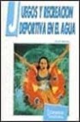 juegos y recreacion deportiva en el agua-oscar martin andres-9788480130059 juegos y recreacion deportiva en el agua-oscar martin andres-9788480130059