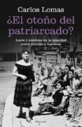el otoño del patriarcado-carlos lomas-9788483078259 el otoño del patriarcado-carlos lomas-9788483078259