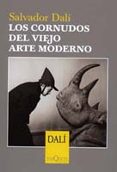 los cornudos del viejo arte moderno-salvador dali-9788483109359 los cornudos del viejo arte moderno-salvador dali-9788483109359