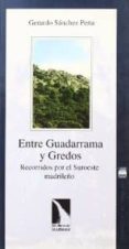 entre guadarrama y gredos-gerardo sanchez peña-9788483190159 entre guadarrama y gredos-gerardo sanchez peña-9788483190159