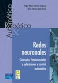 redes neuronales-edgar nelson sanchez camperos-alma yolanda alanis garcia-9788483222959 redes neuronales-edgar nelson sanchez camperos-alma yolanda alanis garcia-9788483222959