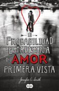 (pe) la probabilidad estadistica del amor a primera vista-jennifer e. smith-9788483653159 (pe) la probabilidad estadistica del amor a primera vista-jennifer e. smith-9788483653159
