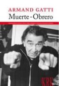 muerte-obrero-armand gatti-9788483672259 muerte-obrero-armand gatti-9788483672259