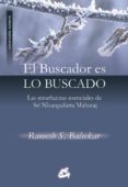 el buscador es lo buscado: las enseñanzas esenciales de sri nisar gadatta maharaj-ramesh s. balsekar-9788484451259 el buscador es lo buscado: las enseñanzas esenciales de sri nisar gadatta maharaj-ramesh s. balsekar-9788484451259